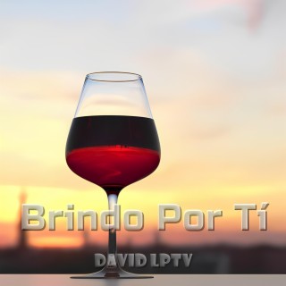 Brindo Por Ti lyrics | Boomplay Music