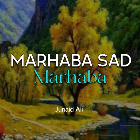 Marhaba Sad Marhaba | Boomplay Music