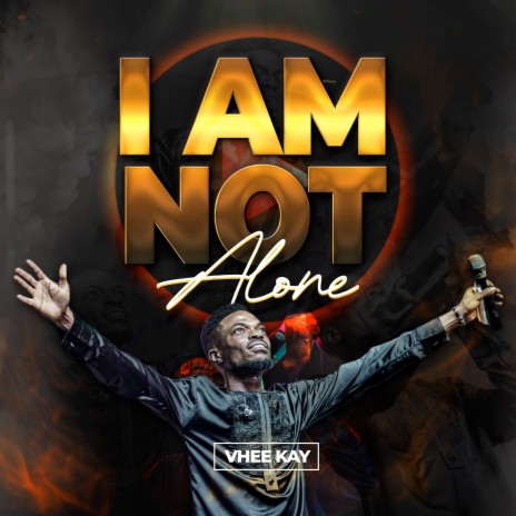 I Am Not Alone | Boomplay Music