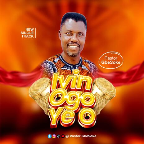 Iyin Ogo Ye O | Boomplay Music