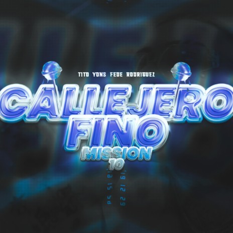 Callejero Fino Mision 10 ft. Fede Rodriguez | Boomplay Music