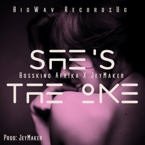 She The One ft. Jeyz Maker | Boomplay Music