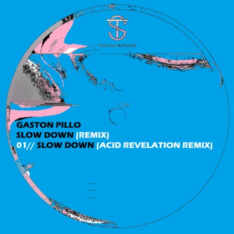Slow Down (Acid Revelation Remix) | Boomplay Music