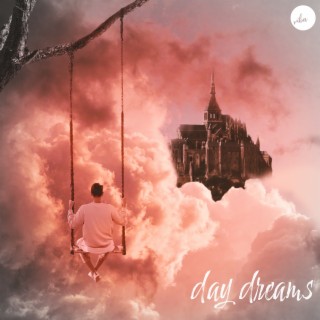 Day Dreams