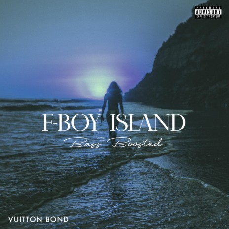 F-Boy Island (Bass Boosted) | Boomplay Music