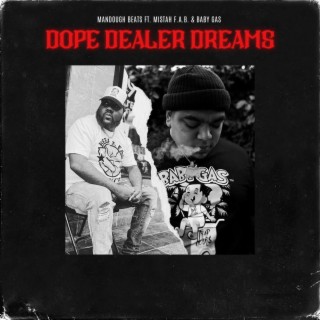 Dope dealer dreams