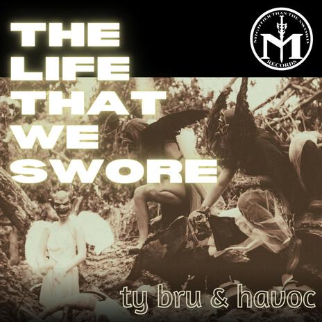 The Life That We Swore ft. Havoc & Westtopher