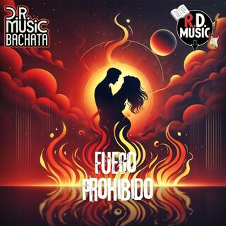 Fuego prohibido (BACHATA)