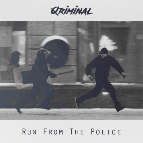 Run From The Police | Boomplay Music