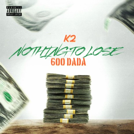 Nothing To Lose ft. 600 DADA | Boomplay Music