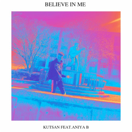 Believe in Me ft. Aniya B | Boomplay Music