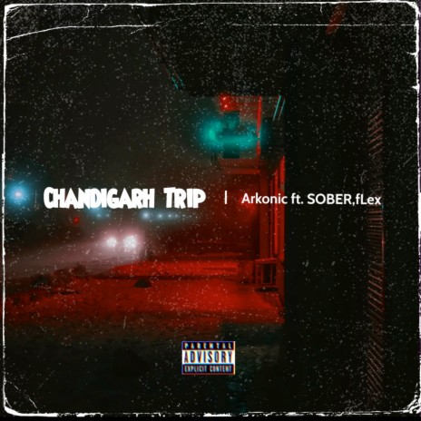 Chandigarh Trip ft. Sober & Flex