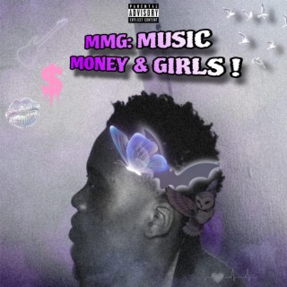 MMG: MUSIC MONEY & GIRLS