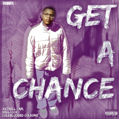 Get A Chance ft. Velli Cox & Coleblooded Coleone