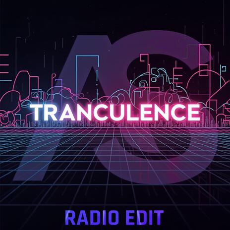 Tranculence (Radio Edit) | Boomplay Music