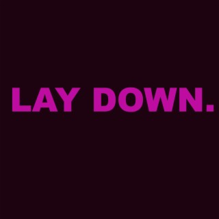 Lay Down