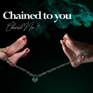 Chained to You