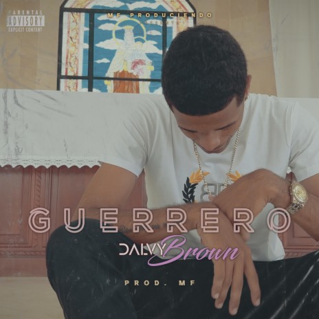 Guerrero ft. Dalvy Brown | Boomplay Music
