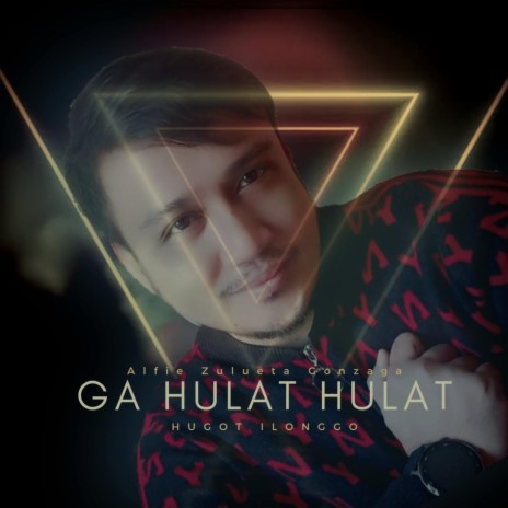 Ga Hulat Hulat | Boomplay Music