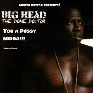 You A Pussy Nigga