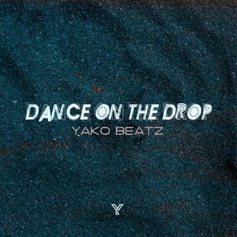 Dance On The Drop | Boomplay Music