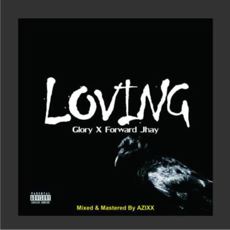 Loving ft. Forward Jhay | Boomplay Music