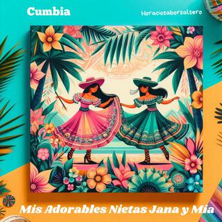 Mis Adorables Nietas Jana y Mia lyrics | Boomplay Music