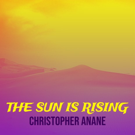 The Sun Is Rising | Boomplay Music