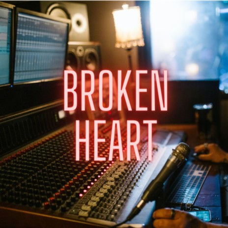 Broken Heart | Boomplay Music