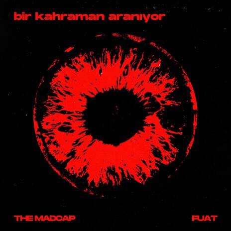 Bir Kahraman Aranıyor (Uzun Versiyon) ft. Fuat | Boomplay Music