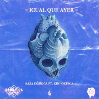 Igual que ayer ft. Giio Ortega lyrics | Boomplay Music