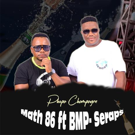 Phopa Champagne ft. BMP-Seraps | Boomplay Music