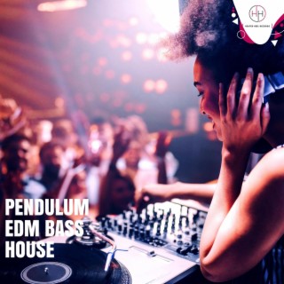 Pendulum EDM Bass House