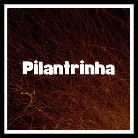 Pilantrinha Eletrofunk | Boomplay Music