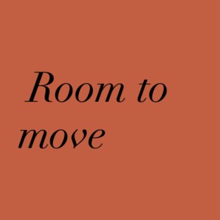 ROOM TO MOVE