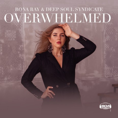 Overwhelmed ft. Deep Soul Syndicate | Boomplay Music