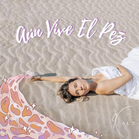 Aún Vive El Pez | Boomplay Music