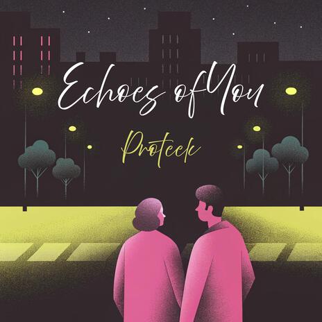 Echoes of You | Boomplay Music