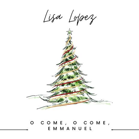 O COME, O COME EMMANUEL | Boomplay Music