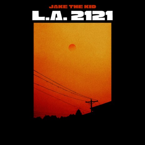 L.A. 2121 | Boomplay Music