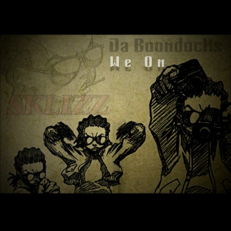 Boondocks Freestyle/ We On | Boomplay Music