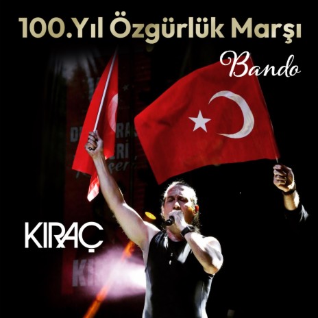 100.Yıl Özgürlük Marşı Bando | Boomplay Music