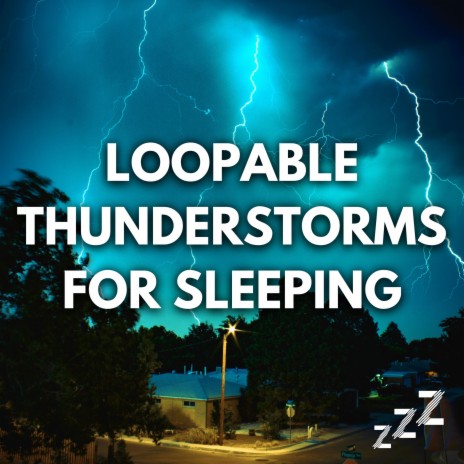 Lightning, Thunder and Rain Storms (Loop, No Fade) ft. Thunderstorm & Sleep Sounds
