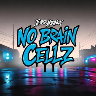 No Brain Cellz