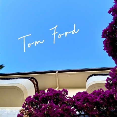 Tom Ford - Rene Floresss MP3 download | Tom Ford - Rene Floresss Lyrics |  Boomplay Music