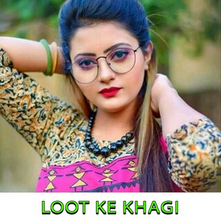 Loot Ke Khagi