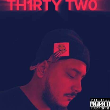 Th1rty Two | Boomplay Music