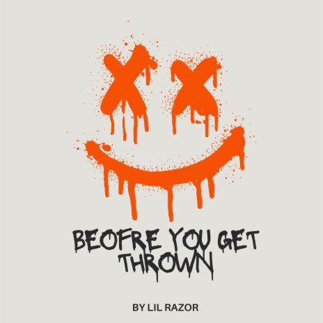 before you get thrown | Boomplay Music