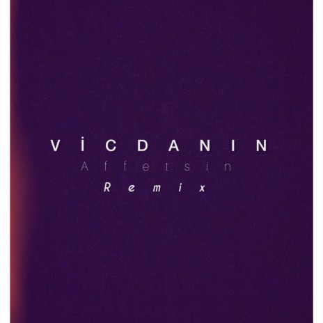 Vicdanın Affetsin (Remix) | Boomplay Music