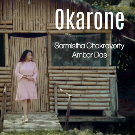 Okarone ft. Sarmistha Chakravorty | Boomplay Music